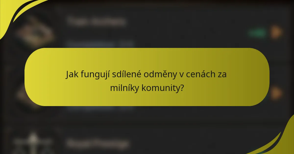 Jak fungují sdílené odměny v cenách za milníky komunity?