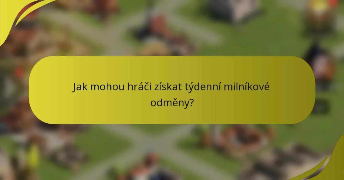 Jak mohou hráči získat týdenní milníkové odměny?