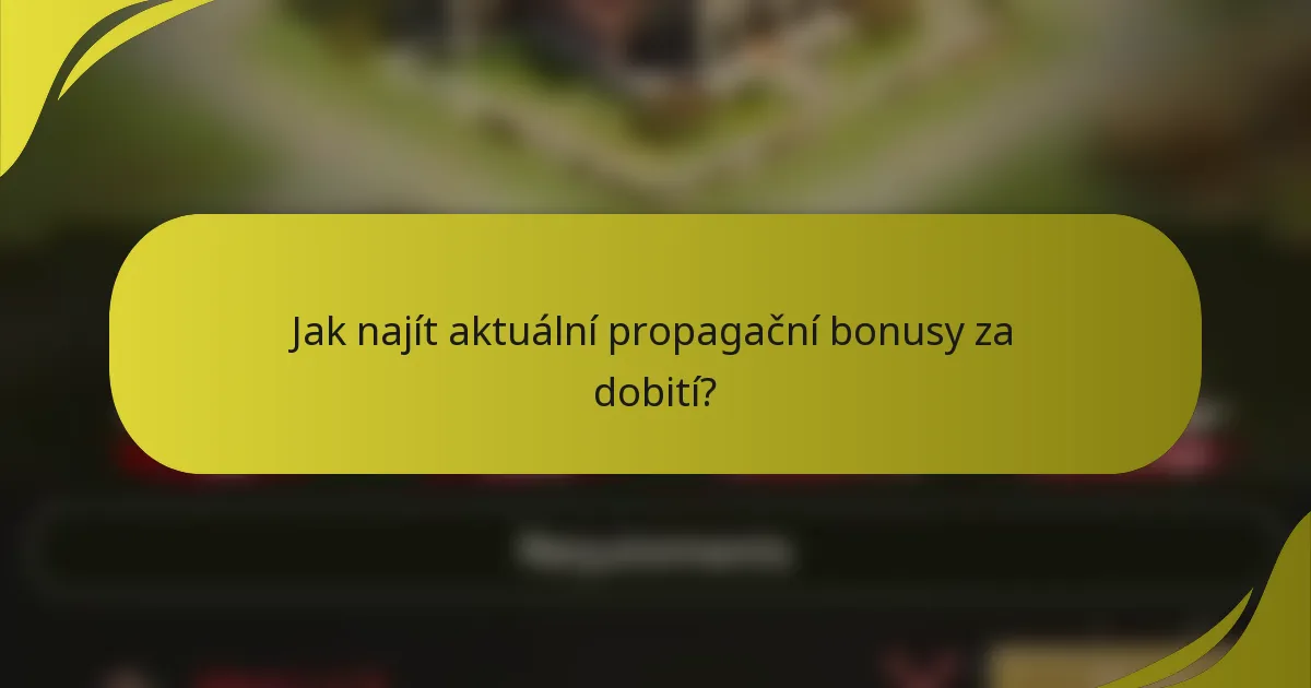 Jak najít aktuální propagační bonusy za dobití?