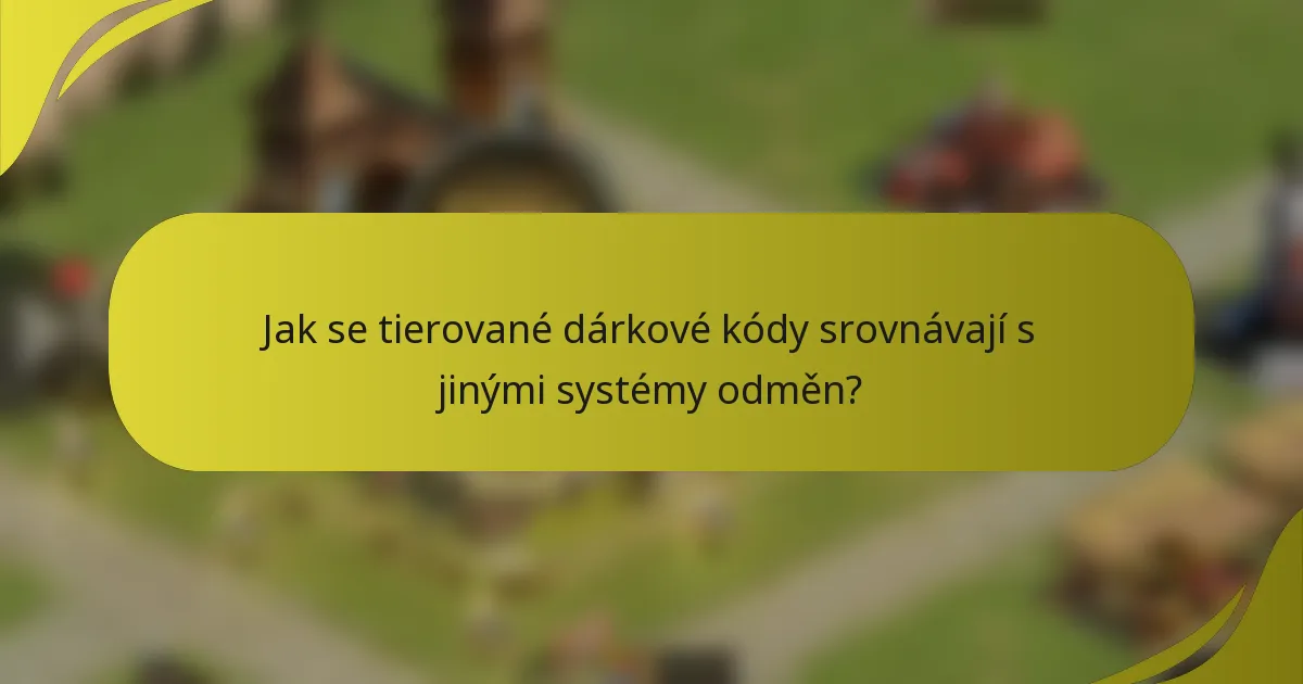Jak se tierované dárkové kódy srovnávají s jinými systémy odměn?