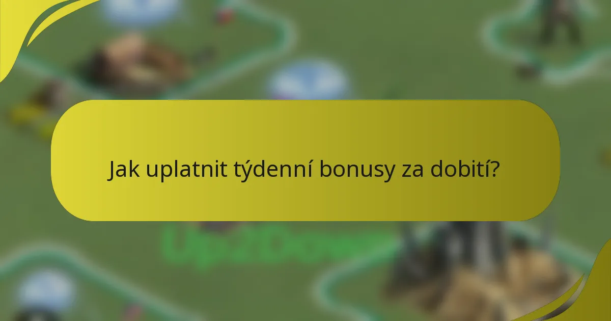 Jak uplatnit týdenní bonusy za dobití?