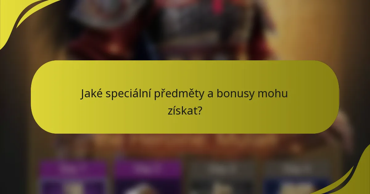 Jaké speciální předměty a bonusy mohu získat?