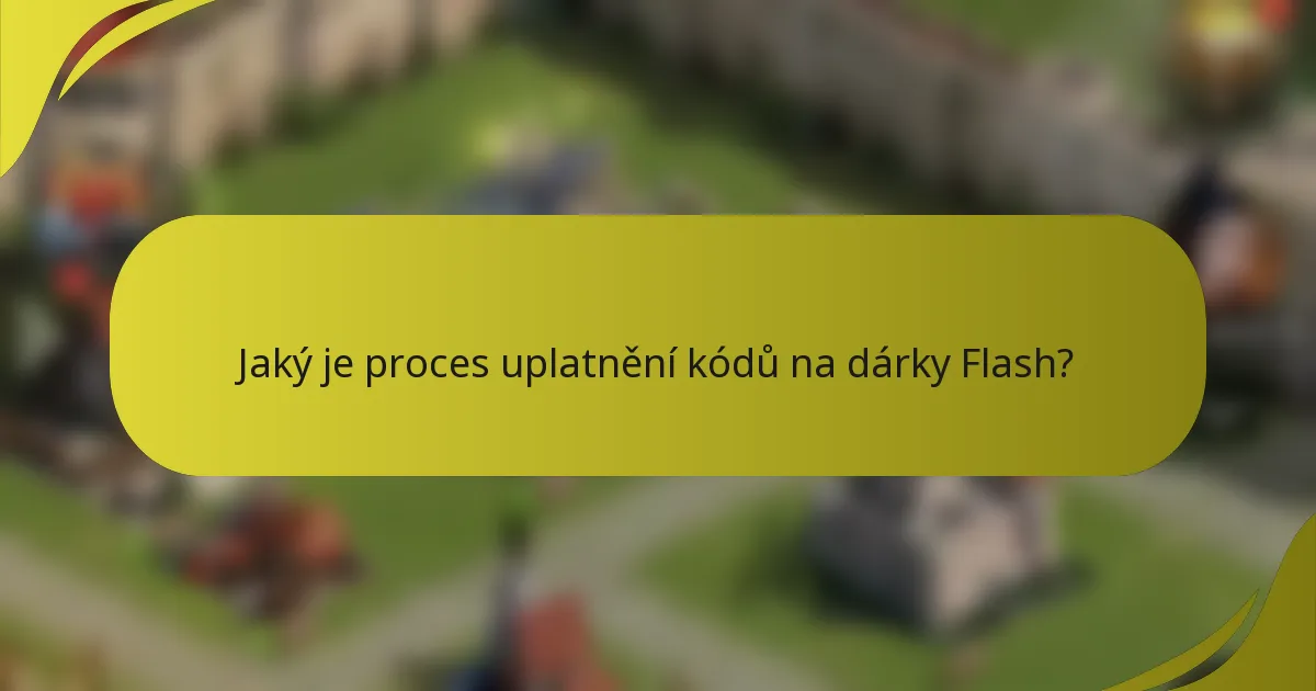 Jaký je proces uplatnění kódů na dárky Flash?